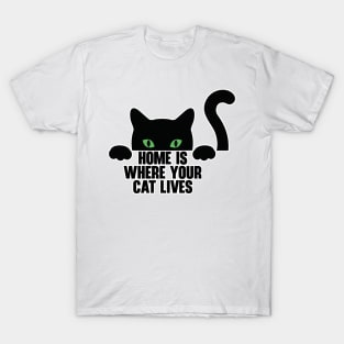 Home Is Where Your Cat Lives T-Shirt